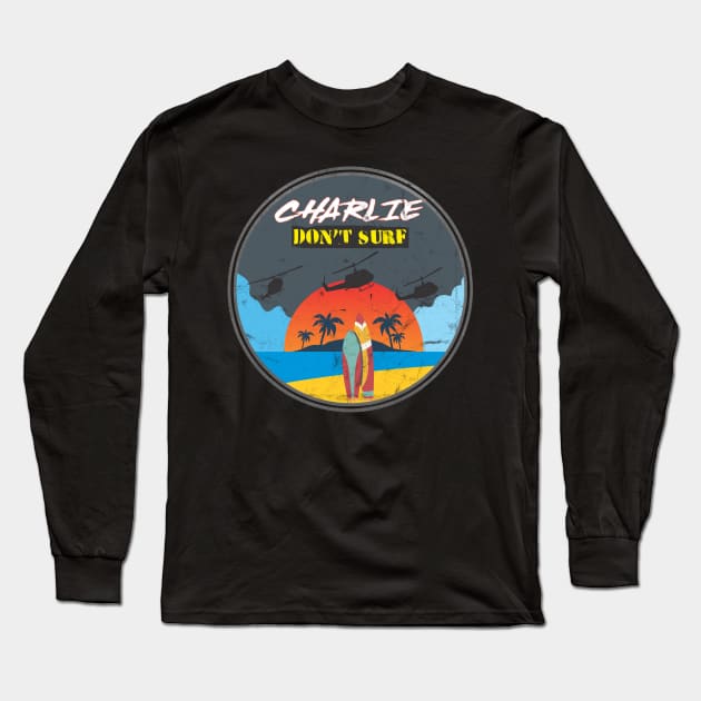 Charlie don't Surf Long Sleeve T-Shirt by Dojaja